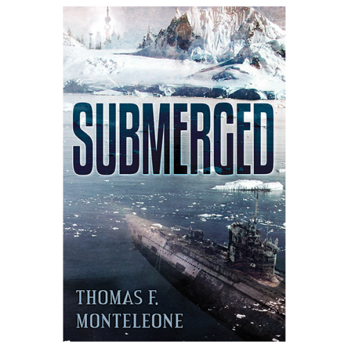 SUBMERGED by Thomas F. Monteleone — Hardcover SIGNED