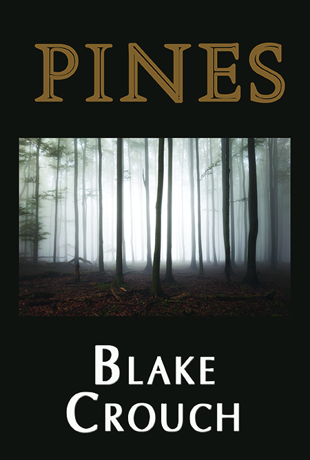 Image of the front cover of Pines by Blake Crouch